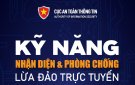 Chia sẻ kỹ năng nhận diện, phòng chống lừa đảo trực tuyến.